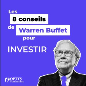 Warren Buffett : 8 conseils pour investir en bourse