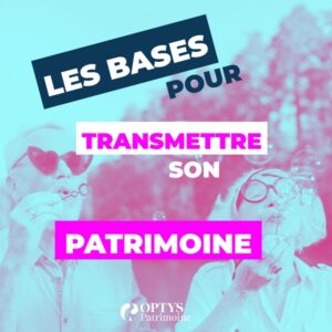 Transmettre son patrimoine : donation et succession 2026